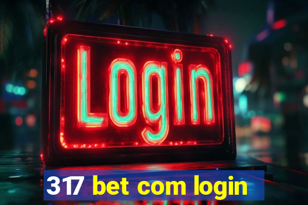 317 bet com login